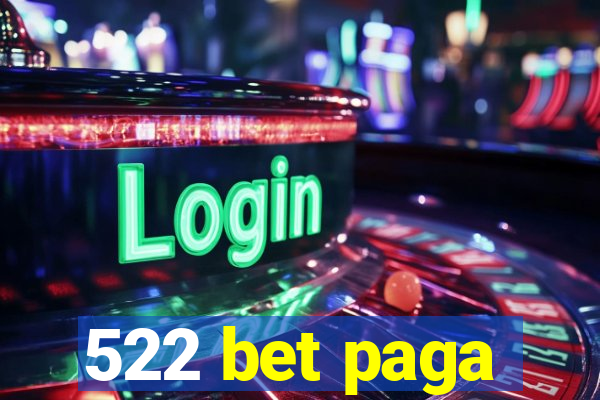 522 bet paga